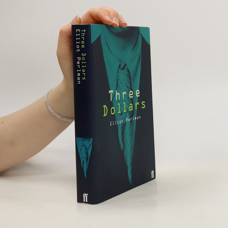 Elliot Perlman Three Dollars