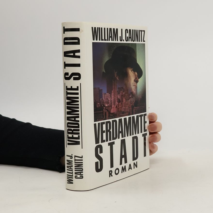 William J. Caunitz Verdammte Stadt