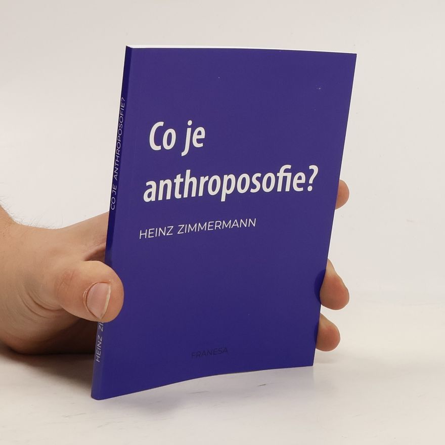 Heinz Zimmermann Co je to anthroposofie?