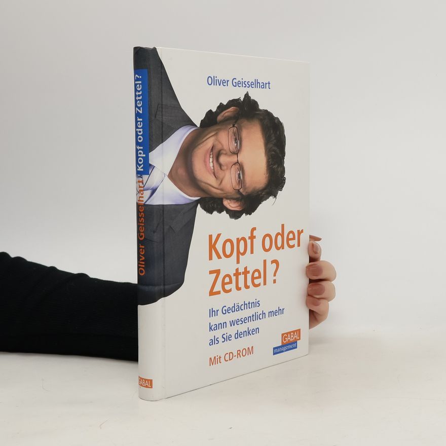 Oliver Geisselhart Kopf oder Zettel?