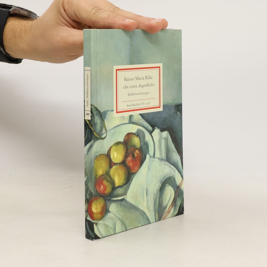 Rainer Maria Rilke 'Im ersten Augenblick'