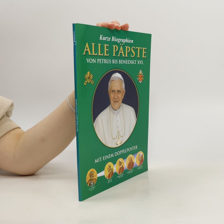 Autorenkollektiv Alle Päpste von Petrus bis Benedikt XVI.
