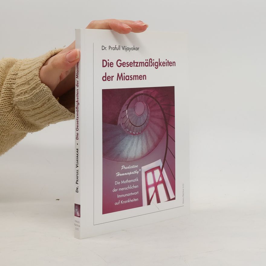 Prafull Vijayakar Die Gesetzmäßigkeiten der Miasmen