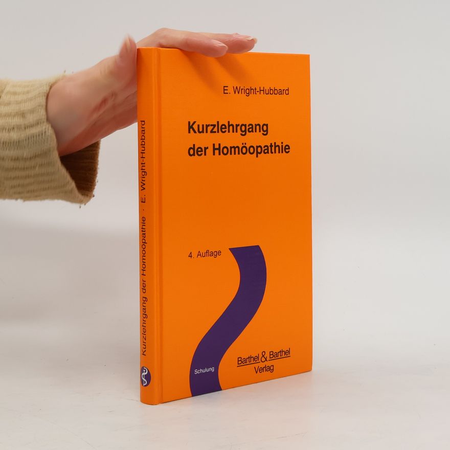 Elizabeth Hubbard Wright Kurzlehrgang der Homöopathie