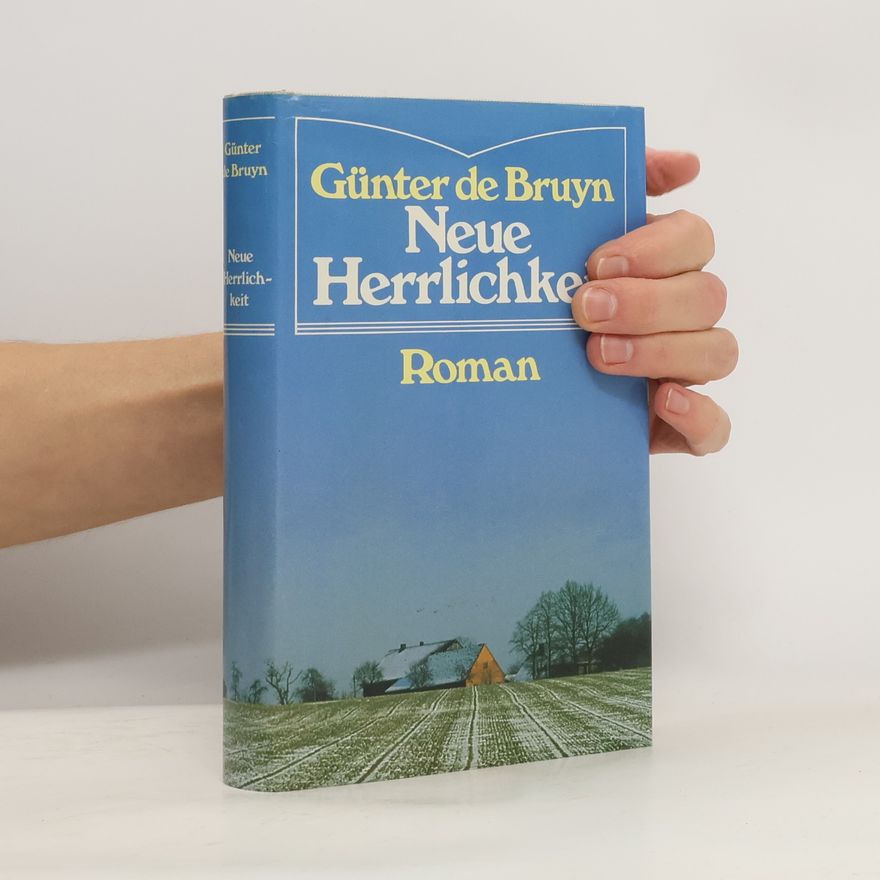 Günter de Bruyn Neue Herrlichkeit