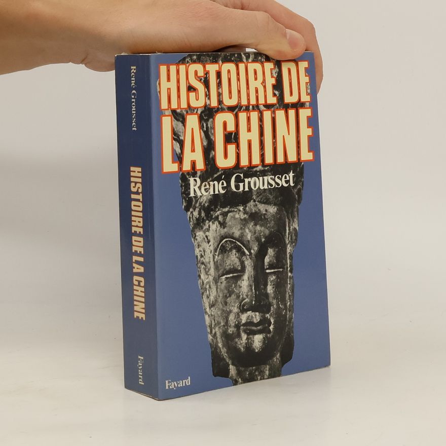 René Grousset Histoire de la Chine