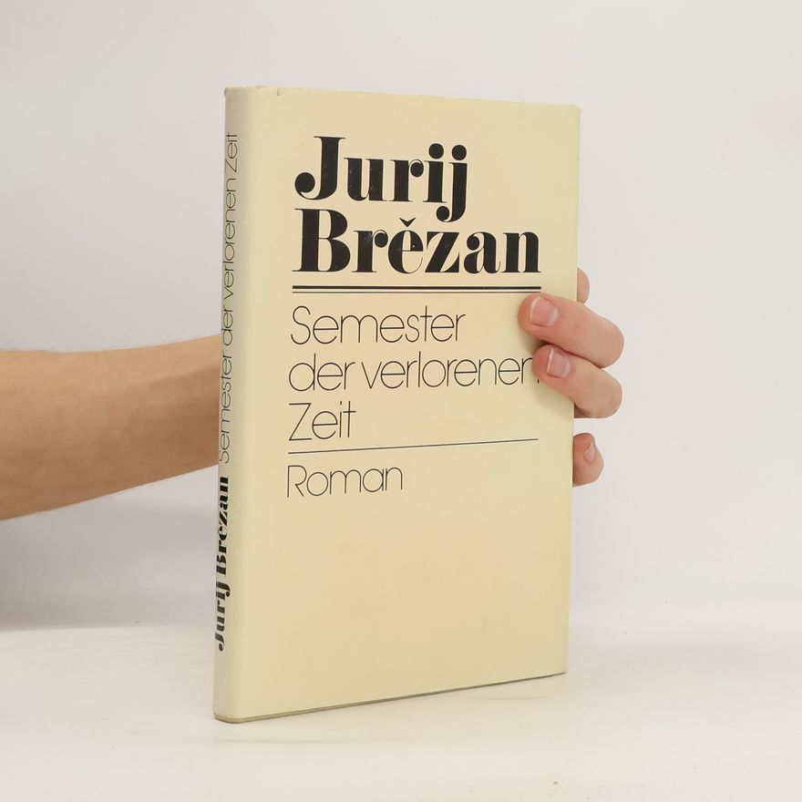 Jurij Brězan Semester der verlorenen Zeit