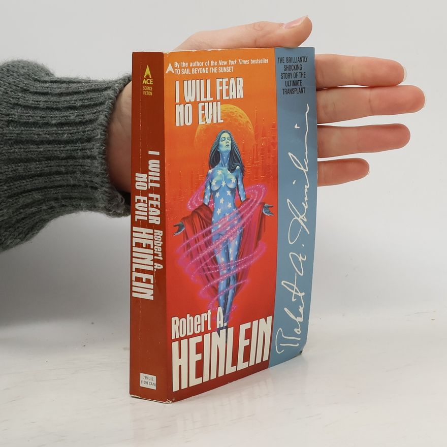 Robert A. Heinlein I Will Fear No Evil