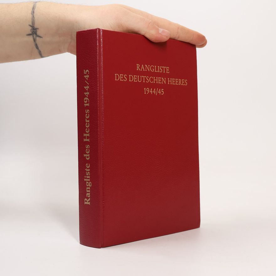 Collectif d'auteurs Rangliste des Deutschen Heeres 1944/45