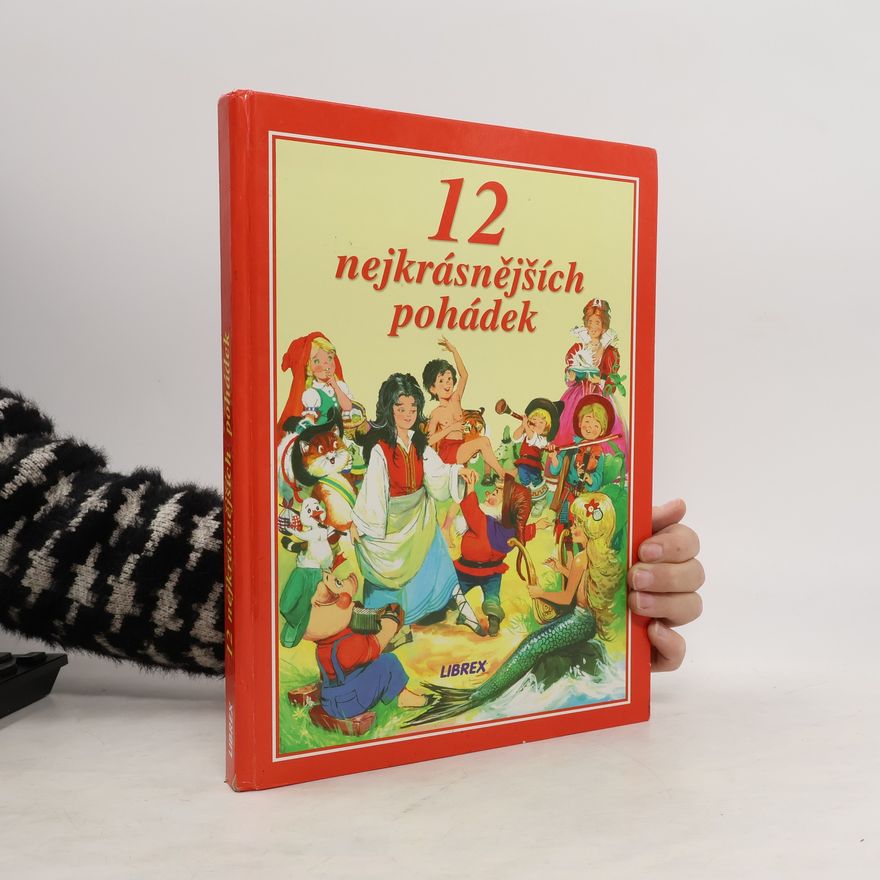 Autorenkollektiv 12 nejkrásnějších pohádek