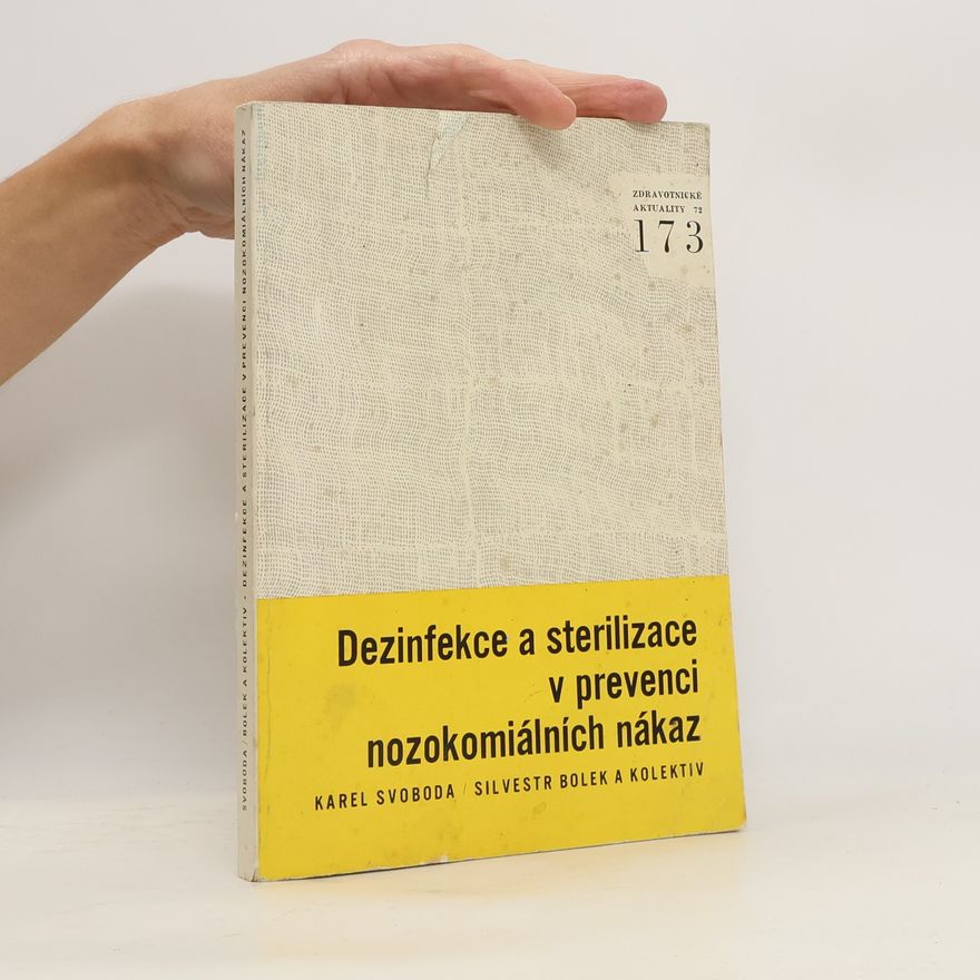 Silvestr Bolek Dezinfekce a sterilizace v prevenci nozokomiálních nákaz