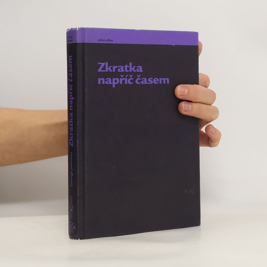 George Johnson Zkratka napříč časem. Cesta ke kvantovému počítači