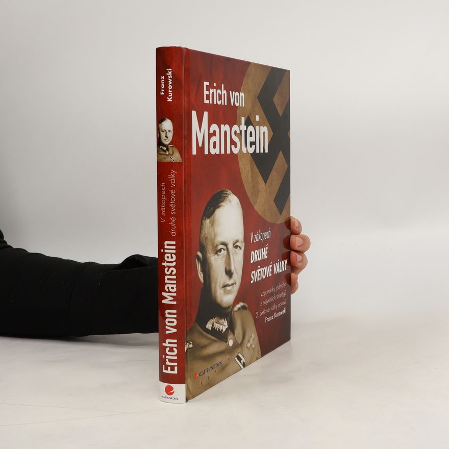 Erlich von Manstein Erich von Manstein - v zákopech druhé světové války