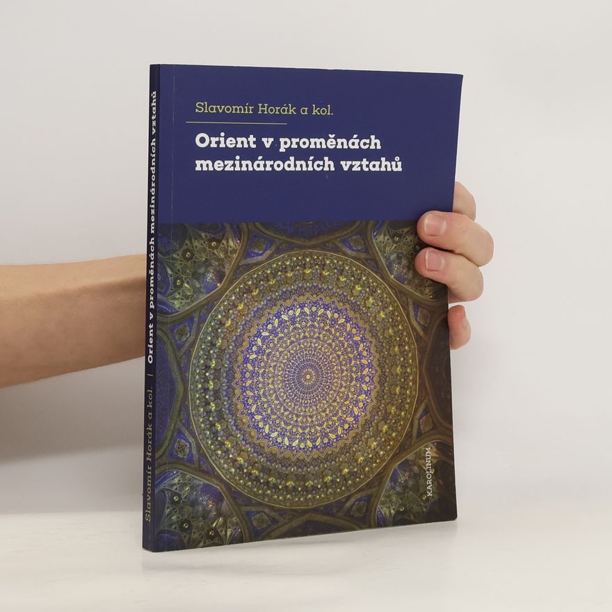Slavomír Horák Orient v proměnách mezinárodních vztahů
