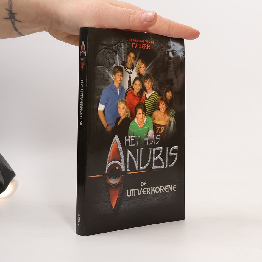 Anjali Taneja Het Huis Anubis - 4: De uitverkorene