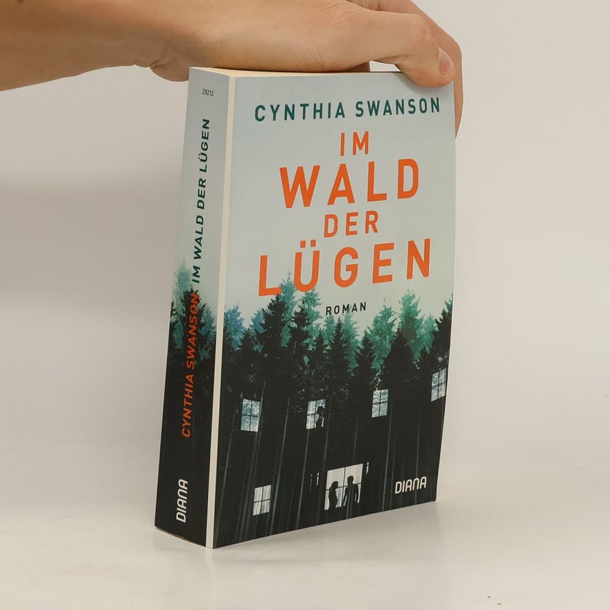 Cynthia Swanson Im Wald der Lügen