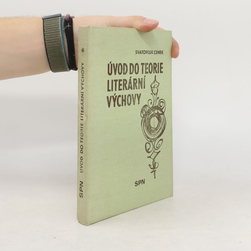 Svatopluk Cenek Úvod do teorie literární výchovy