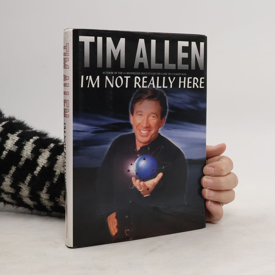 Tim Allen I'm Not Really Here