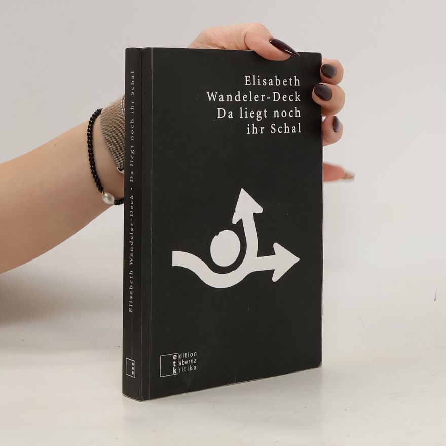 Elisabeth Wandeler-Deck Da liegt noch ihr Schal