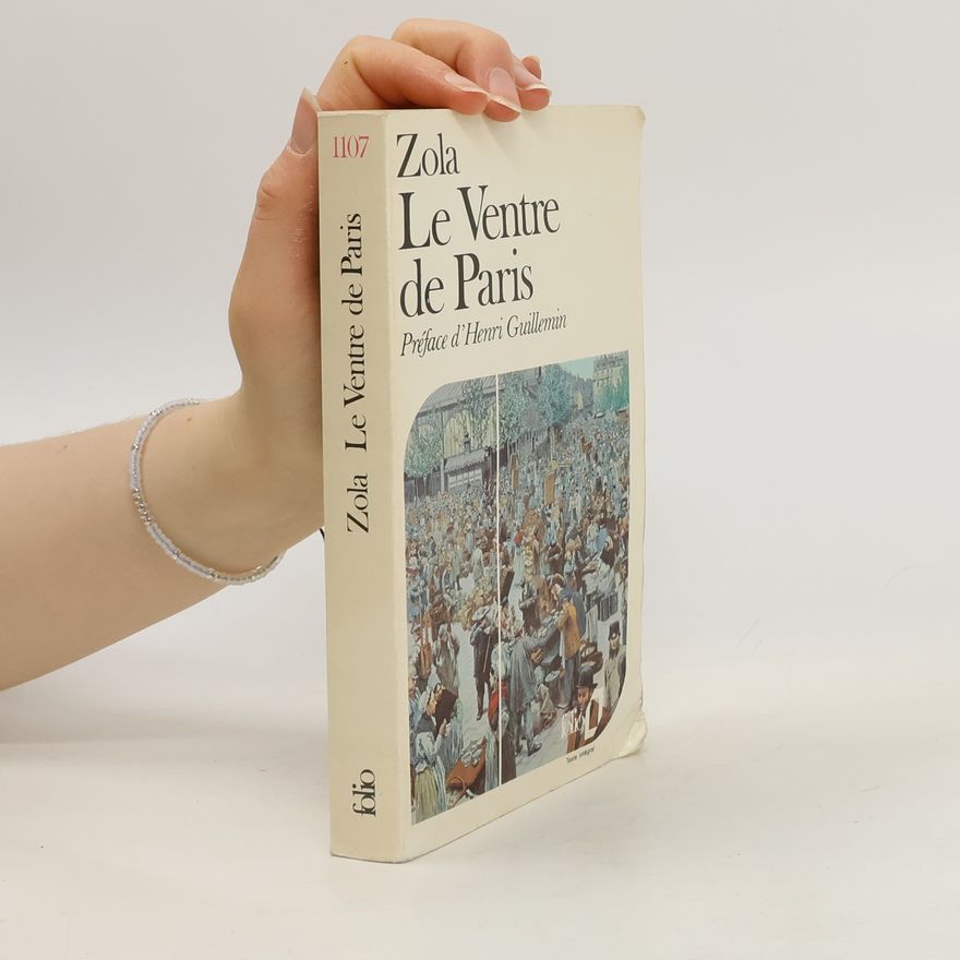 Émile Zola Le ventre de Paris