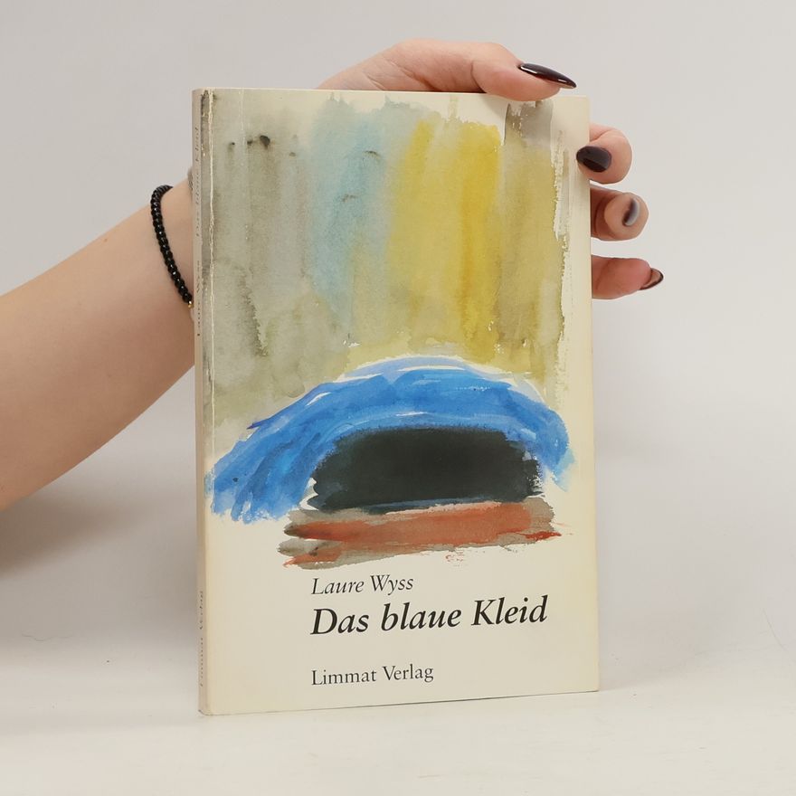 Laure Wyss Das blaue Kleid und andere Geschichten