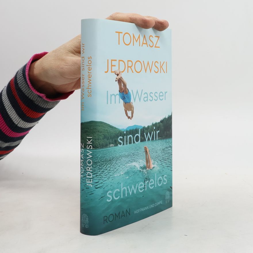 Tomasz Jędrowski Im Wasser sind wir schwerelos