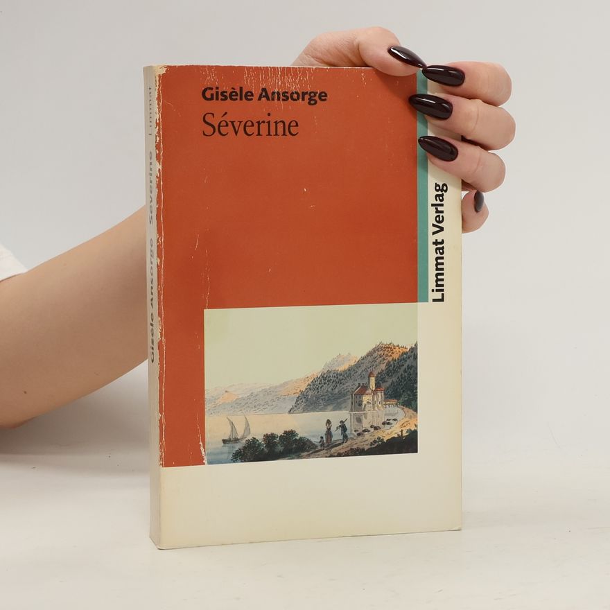 Irma Wehrli-Rudin Séverine. Roman