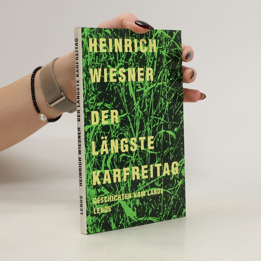 Heinrich Wiesner Der längste Karfreitag