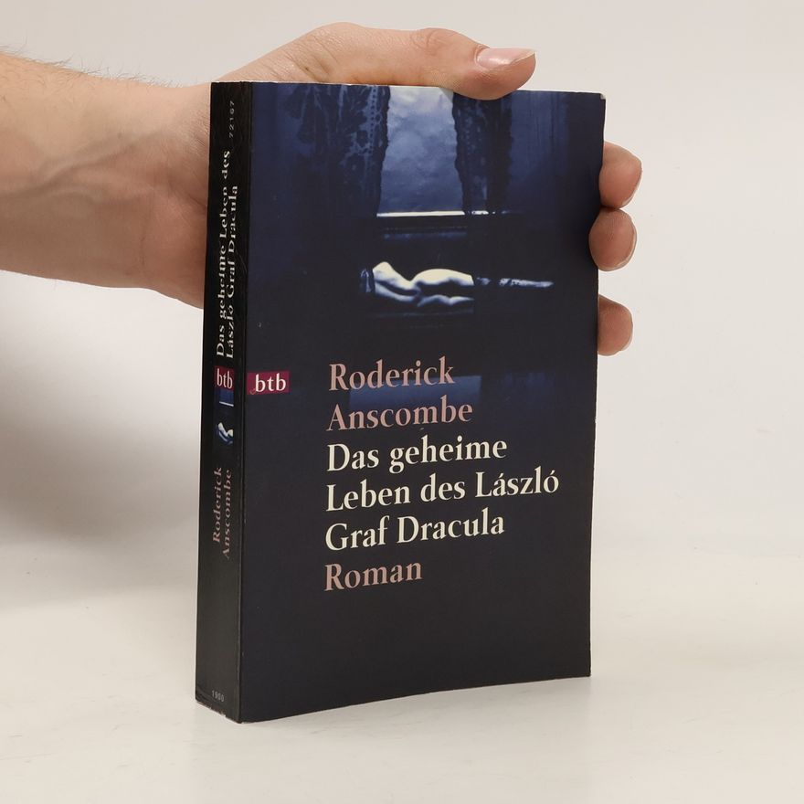 Roderick Anscombe Das geheime Leben des László Graf Dracula