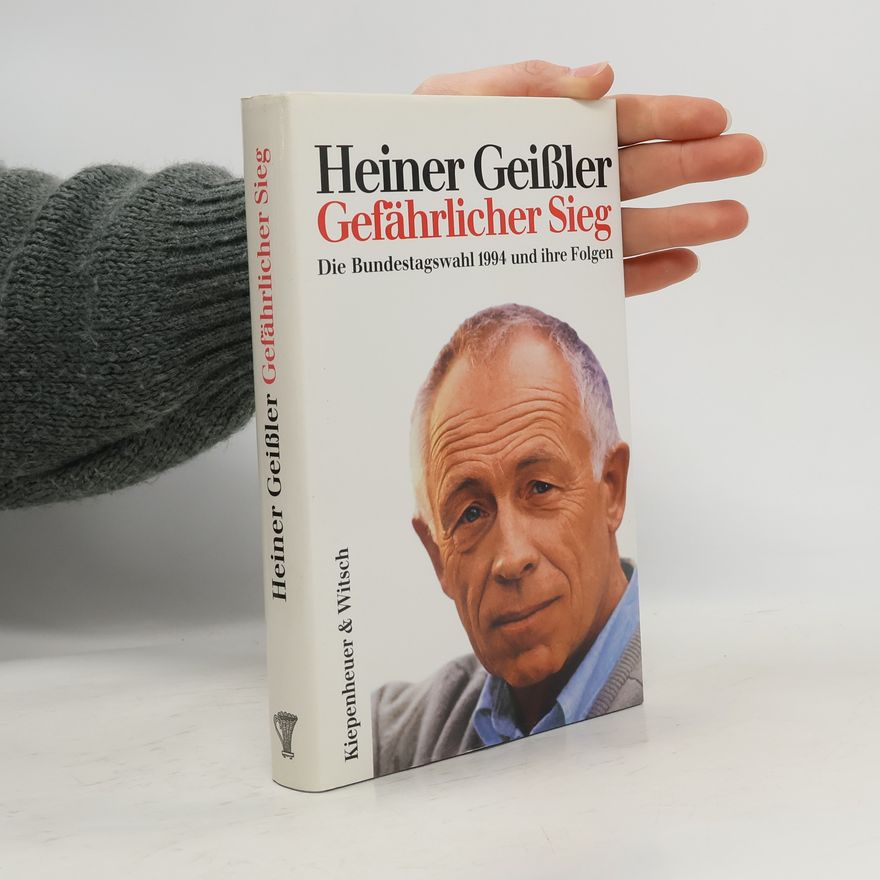 Heiner Geißler Gefährlicher Sieg