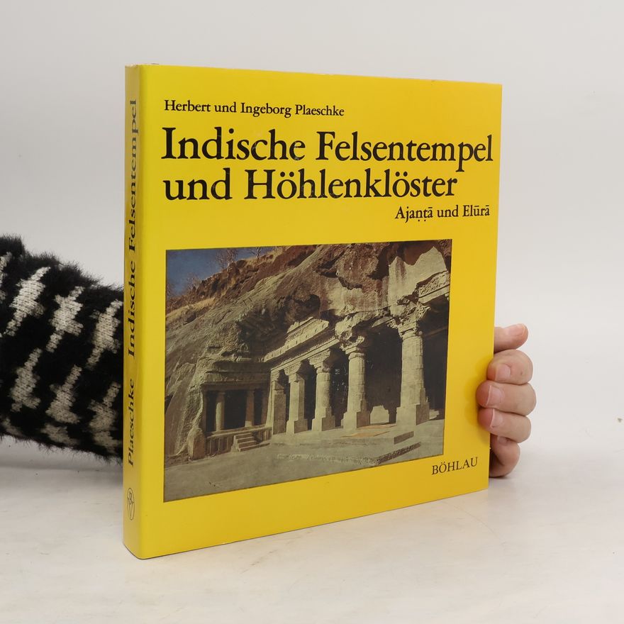 Herbert Plaeschke Indische Felsentempel und Höhlenklöster