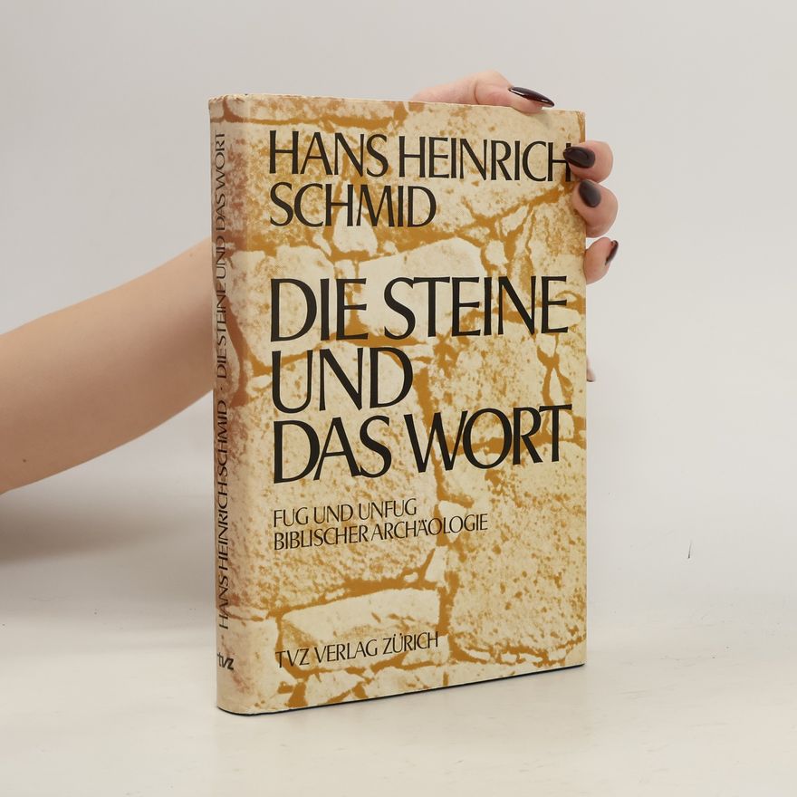 Hans Heinrich Schmid Die Steine und das Wort