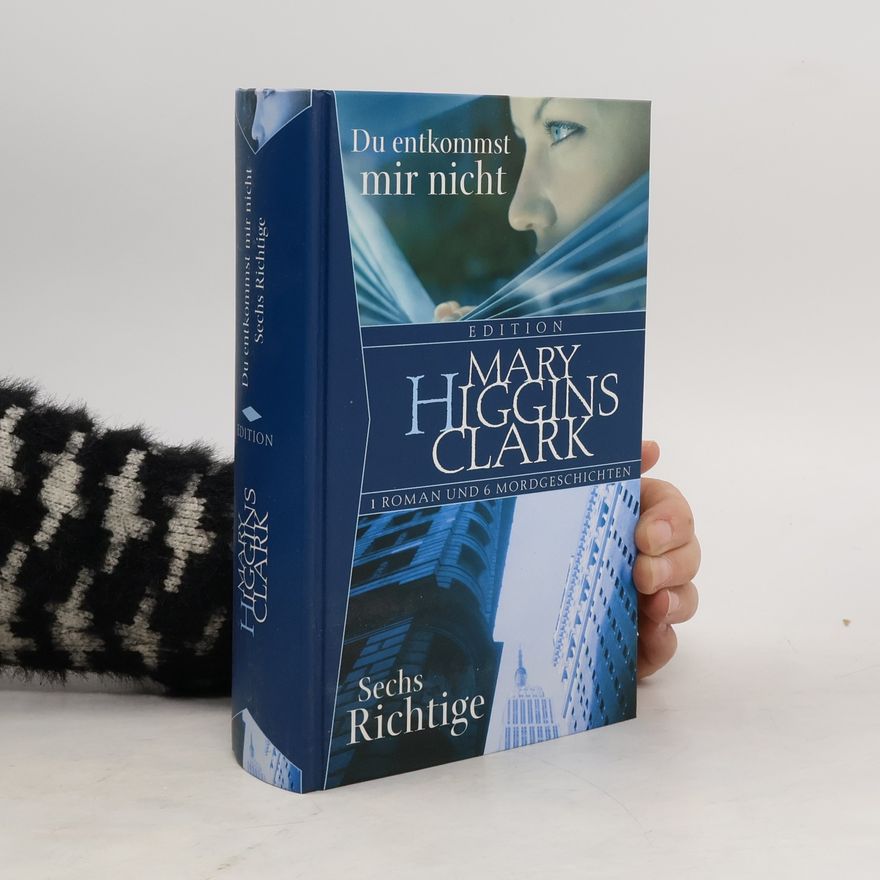 Mary Higgins Clark Du entkommst mir nicht. Sechs Richtige