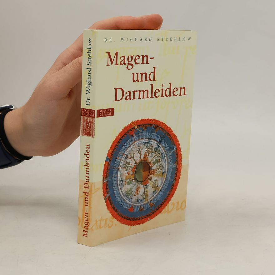 Wighard Strehlow Magen- und Darmleiden: Hildegard von Bingen