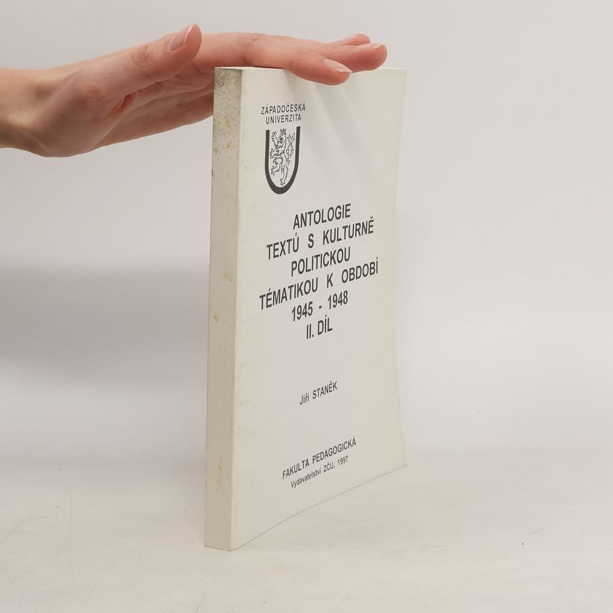 Jiří Staněk Antologie textů s kulturně politickou tématikou k období 1945-1948