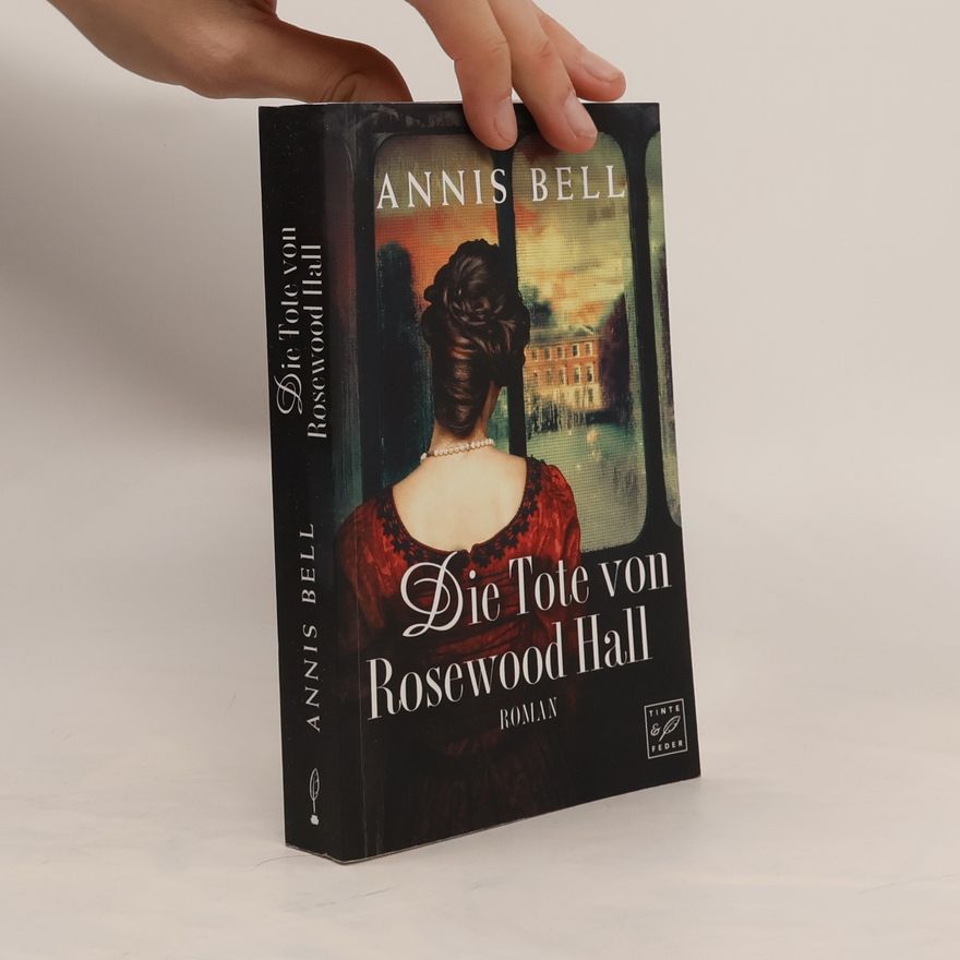 Annis Bell Die Tote von Rosewood Hall