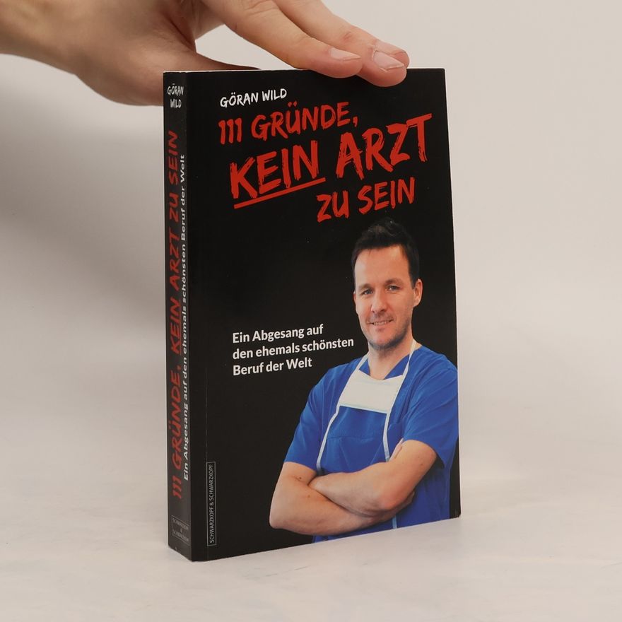 Göran Wild 111 Gründe, kein Arzt zu sein