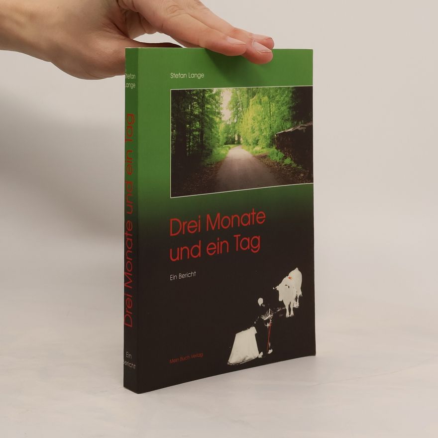 Stefan Lange Drei Monate und ein Tag