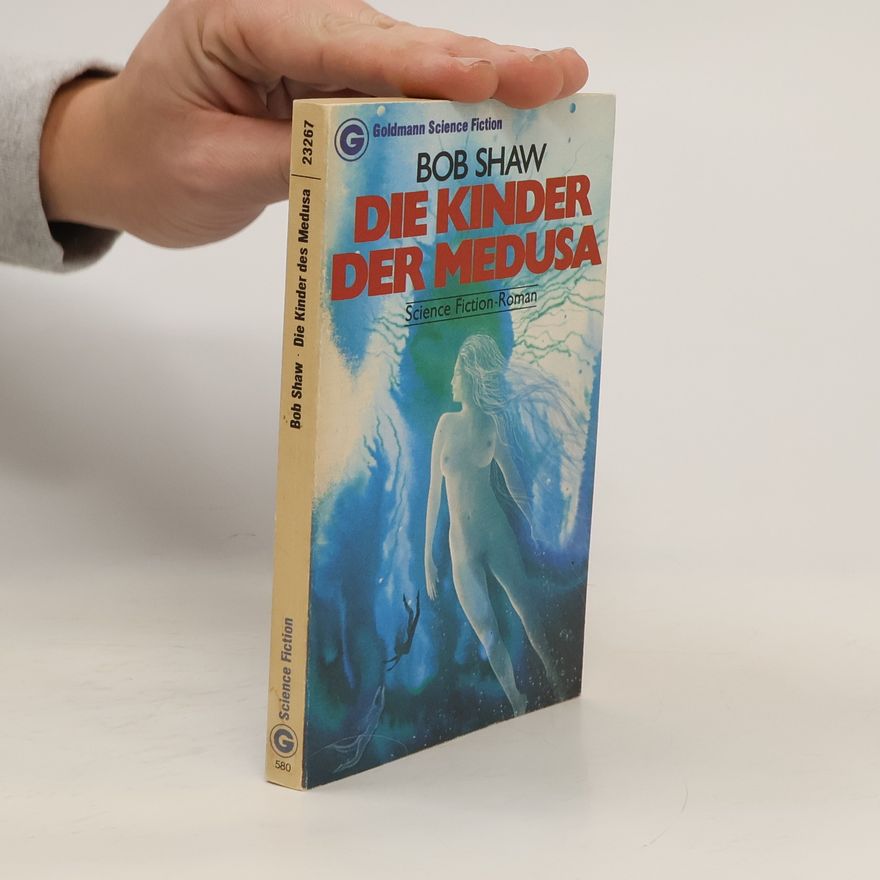 Bob Shaw Die Kinder der Medusa