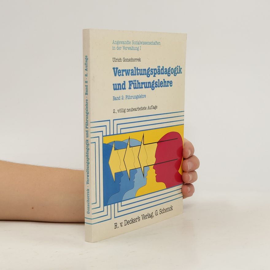 Ulrich Gonschorrek Verwaltungspädagogik und Führungslehre