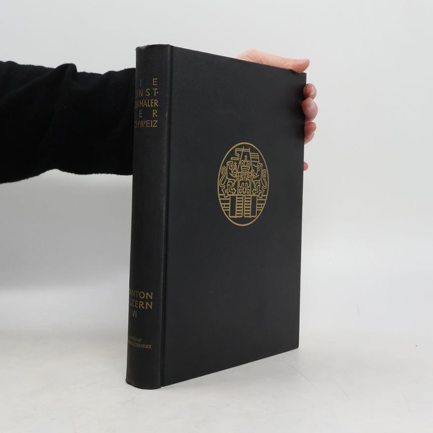 Autorenkollektiv Die Kunstdenkmäler des Kantons Luzern VI