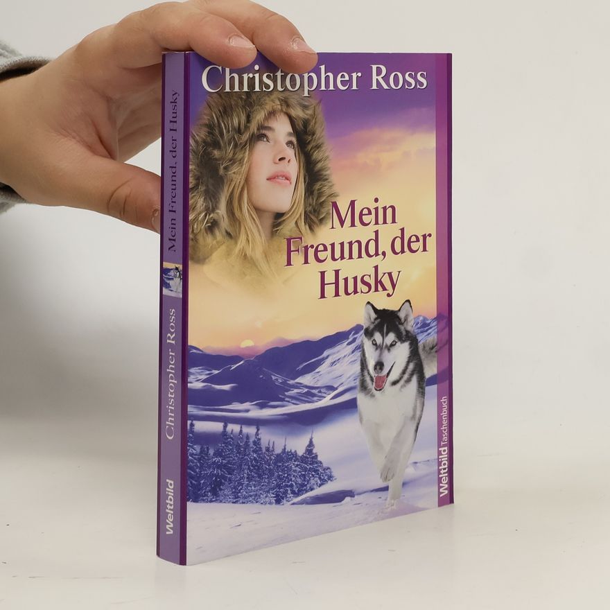 Christopher Ross Mein Freund, der Husky