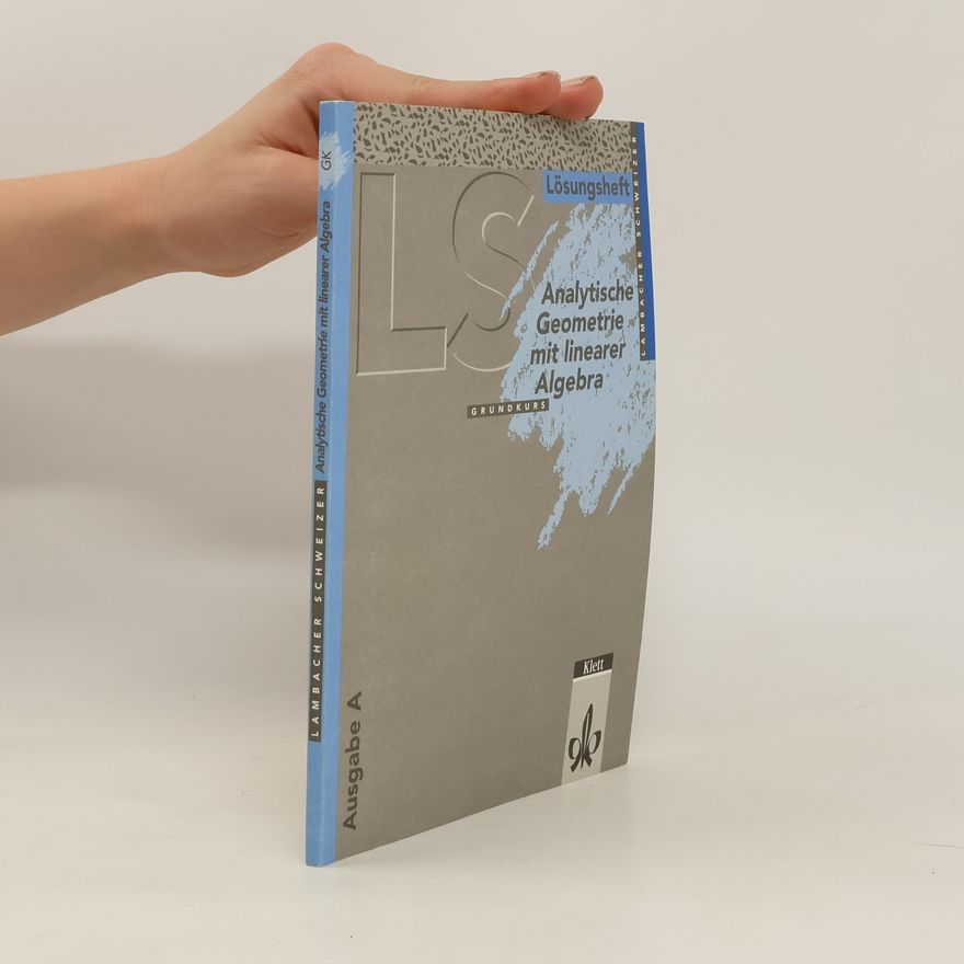 Theophil Lambacher Analytische Geometrie mit linearer Algebra. Grundkurs. Lösungsheft