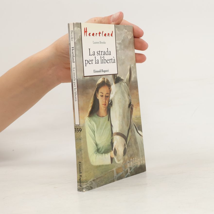 Lauren Brooke Heartland. La strada per la libertá