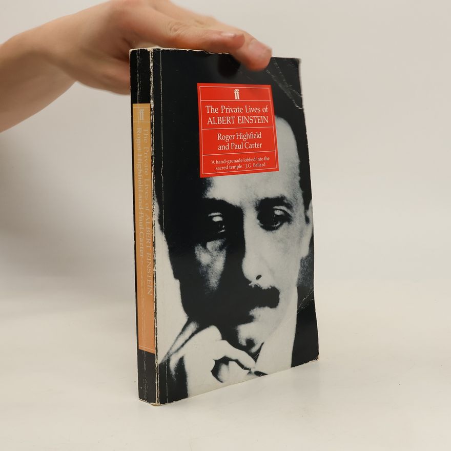 Roger Highfield The Private Lives of Albert Einstein