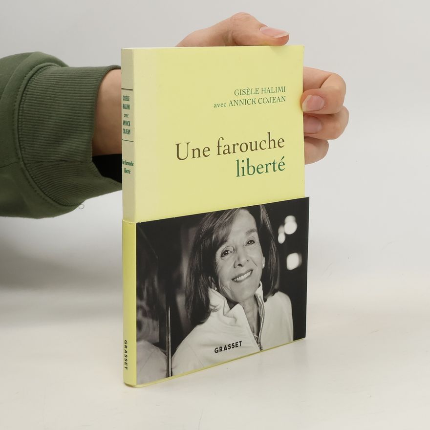 Gisèle Halimi Une farouche liberté