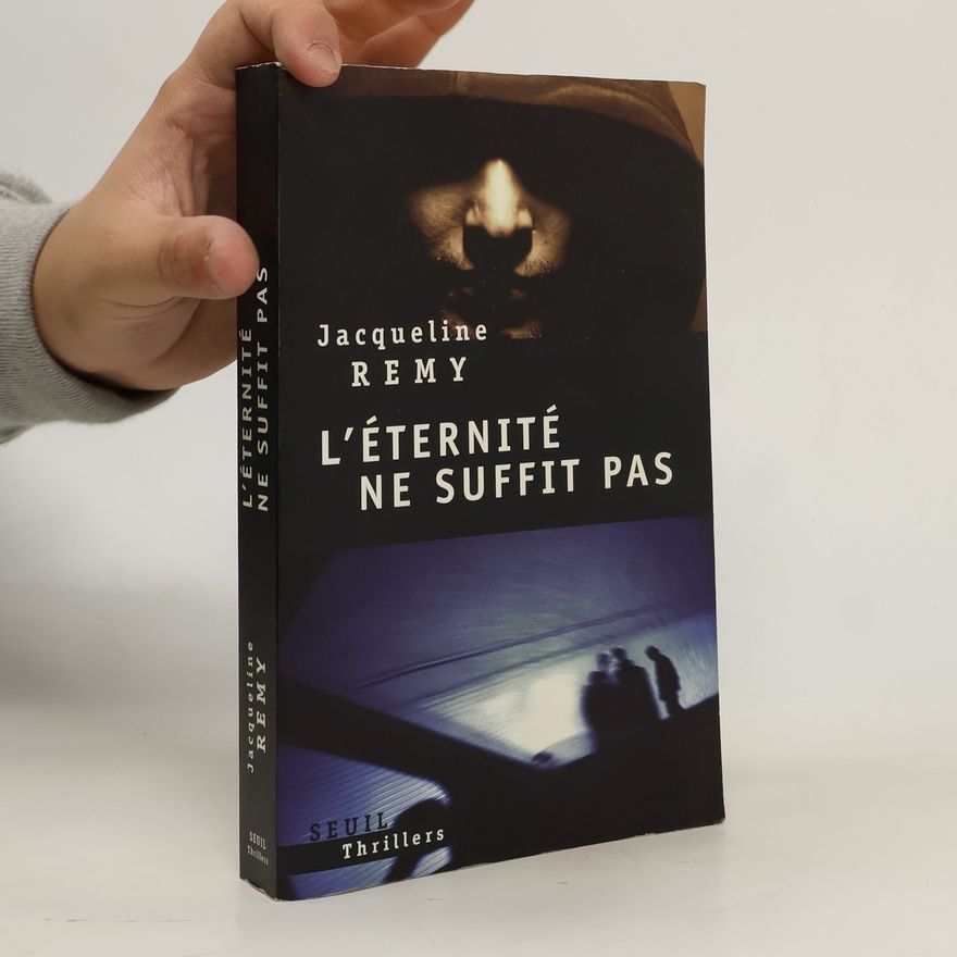 Jacqueline Remy L'éternité ne suffit pas