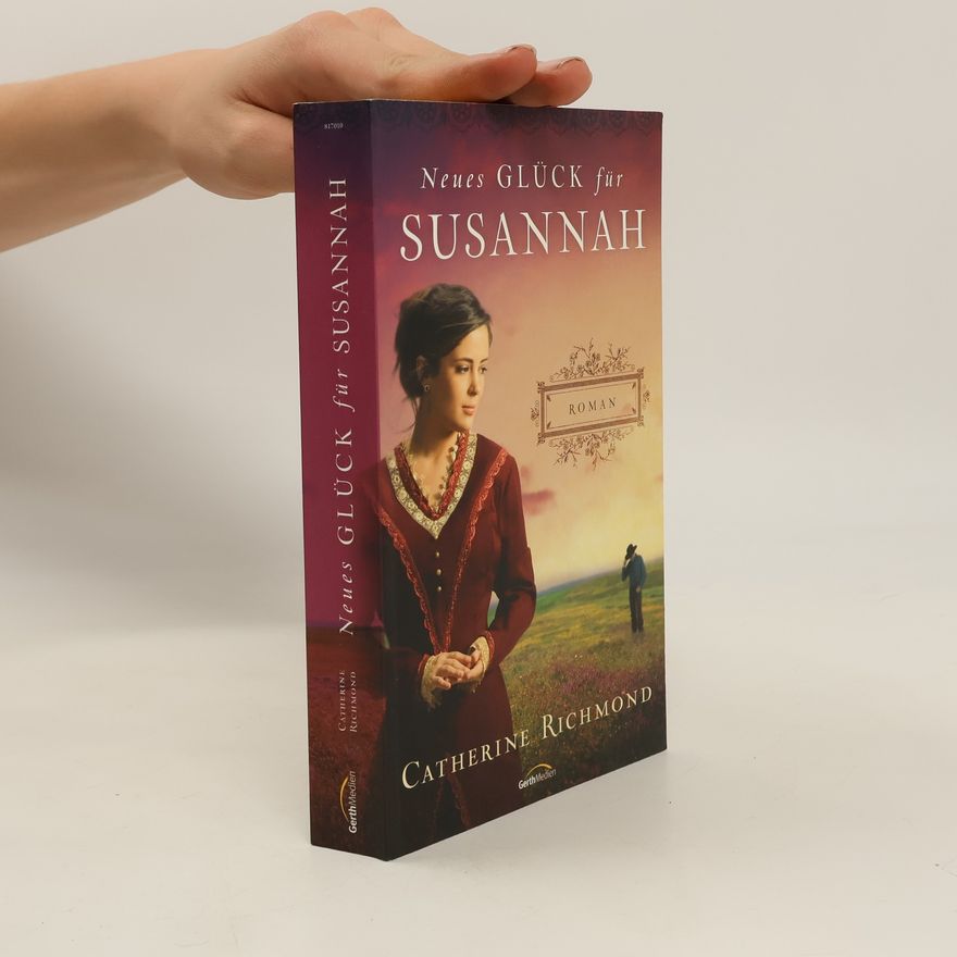 Catherine Richmond Neues Glück für Susannah