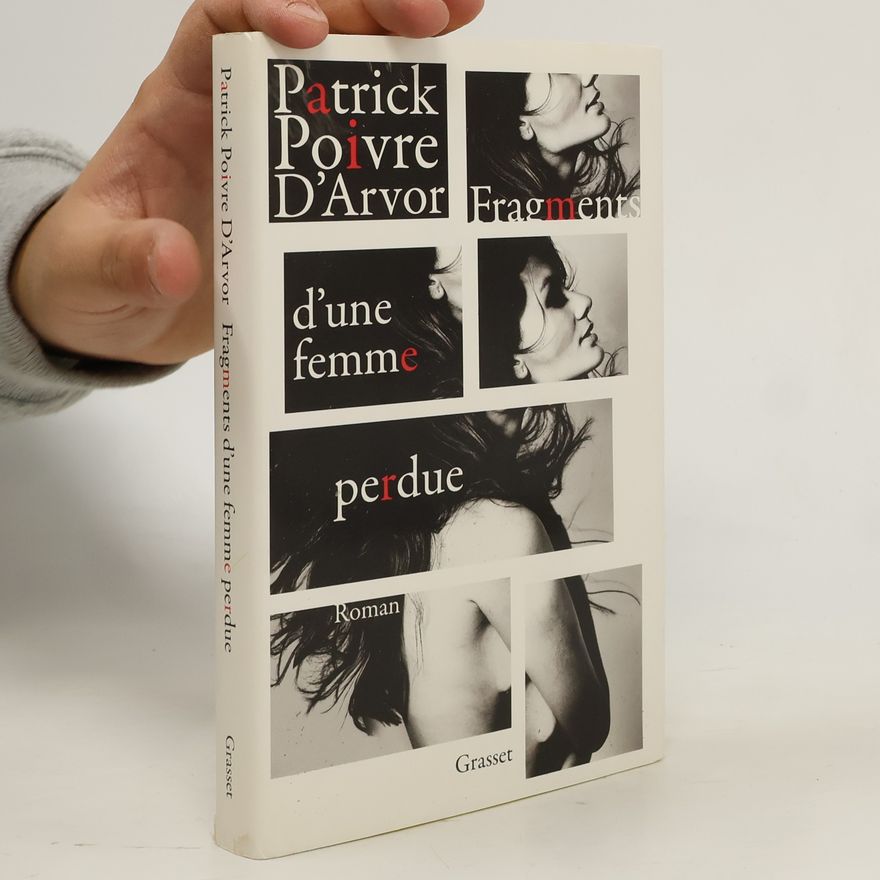 Patrick Poivre d'Arvor Fragments d'une femme perdue