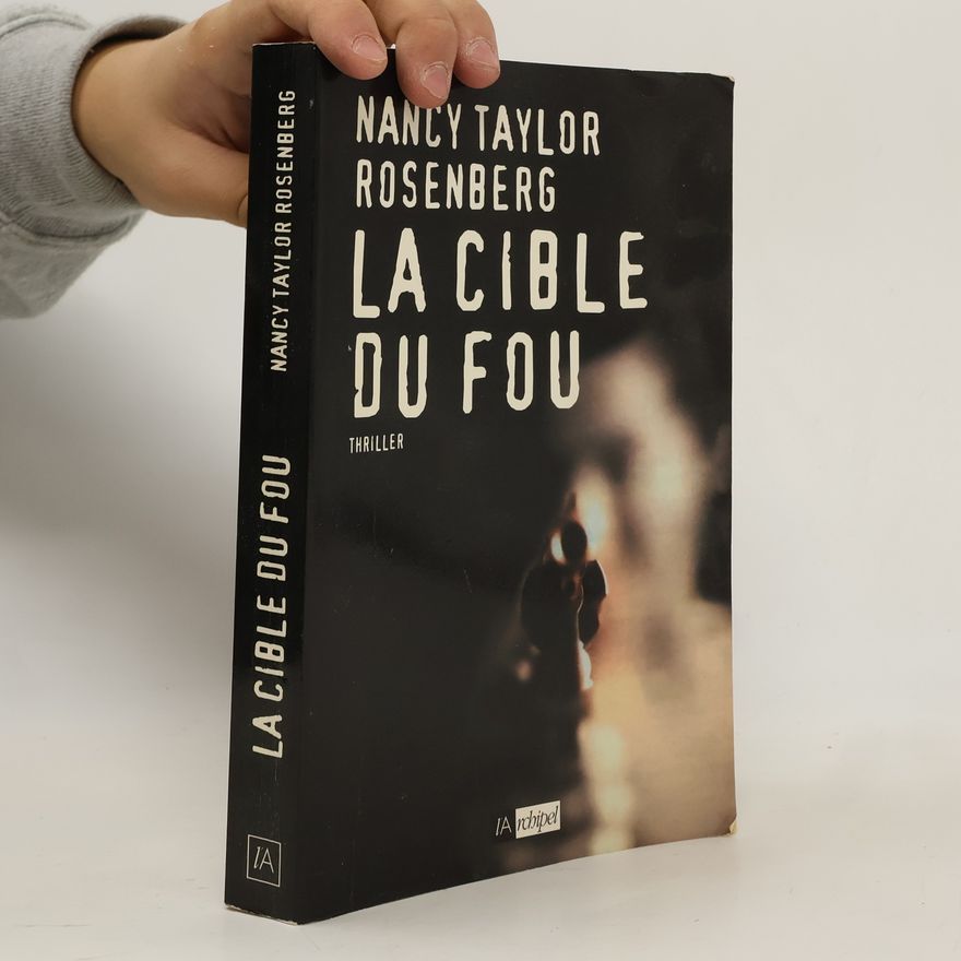 Nancy Taylor Rosenberg La cible du fou
